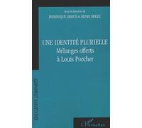 Une Identite Plurielle - Melanges Offerts A Louis Porcher