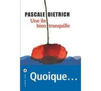 Pascale Dietrich – Une île bien tranquille – Roman – broché