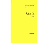 Une île - Guy Scarpetta - Grasset - broché - Livre