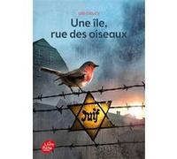Une île, rue des oiseaux Uri Orlev (Auteur), Anne Rabinovitch (Traduction), Michèle Tauber (Traduction), Isabelle Lutter (Conception couverture ou illustration)