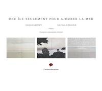 Une île seulement pour ajourer la mer