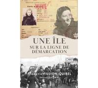 Une île sur la ligne de démarcation - Frédéric Fillion-Quibel - Il Est Midi Editions - broché - Roman