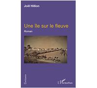 Une île sur le fleuve: Roman