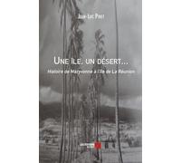 Une Île, Un Desert... Histoire De Maryvonne À L'île De La Réunion