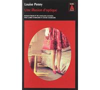 Une Illusion D'optique - Une Enquête De L'inspecteur-Chef Armand Gamache