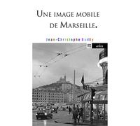 Une image mobile de Marseille