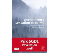 Une immense sensation de calme - Laurine Roux - Du Sonneur Eds - broché - Roman