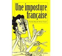 Une imposture française Nicolas Beau (Auteur), Olivier Toscer (Auteur)