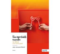 Une improbable rencontre Au détour d'un rond-point - Jean-Jacques Maurel - Nombre 7 - broché - Récit