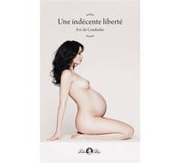 Une indécente liberté - Eve de Candaulie - Tabou - broché - Roman