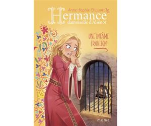 Une infâme trahison - Anne-Sophie Chauvet - Mame - broché - Roman junior