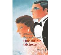 Une infinie tristesse - Alfredo Bryce Echenique - A.m. Metailie - broché - Roman