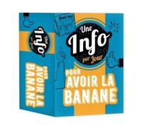Une Info Par Jour Pour Avoir La Banane