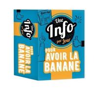 Une Info Par Jour Pour Avoir La Banane - Edition 2022
