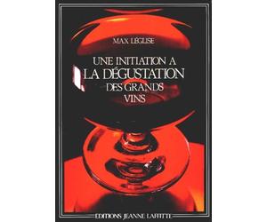 Une initiation à la dégustation des grands vins
