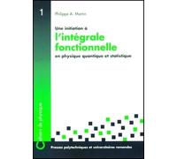 Une initiation à l'intégrale fonctionnelle: En physique quantique et statistique