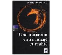 Une Initiation Entre Image Et Réalité