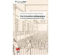 Une innovation pédagogique Le cas de l'enseignement mutuel au XIXe siècle - Sylviane Tinembart - Livreo Alphil - broché - Essai