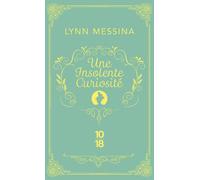 Une insolente curiosité - Une enquête de Beatrice Hyde-Clare - Lynn Messina - 10/18 - Poche - Roman