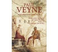 Une insolite curiosité Paul Veyne (Auteur), Christophe ono dit Biot (Préface), Hélène Monsacré (Directeur éditorial), Hélène Monsacré (Préface)