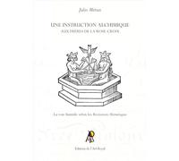 Une instruction alchimique aux Frères de la Rose-Croix