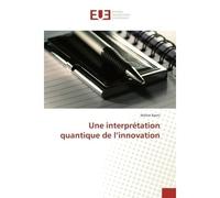 Une interprétation quantique de l'innovation - Walter Baets - Universitaires Europeennes - broché - Essai