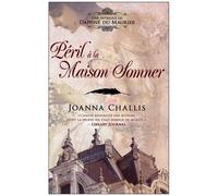 Une Intrigue De Daphné Du Maurier - Tome 2 - Péril À La Maison Somner