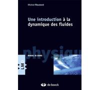 Une introduction à la dynamique des fluides 2014 - Michel Rieutord - De Boeck Supérieur - broché - Manuel