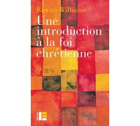 Une introduction à la foi chrétienne - Rowan Williams - Labor Et Fides - broché - Essai