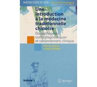 Une Introduction À La Médecine Traditionnelle Chinoise - Volume 2, Etiopathogénie, Outils Diagnostiques Et Raisonnement Clinique