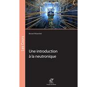 Une introduction à la neutronique