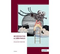 Une introduction au cinéma français - Alexandre Katenidis - Nombre 7 - broché - Monographie