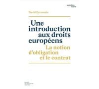 Une introduction aux droits européens. La notion d'obligation et le contrat