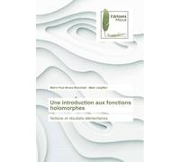 Une introduction aux fonctions holomorphes Notions et résultats élémentaires - Teed Dunn - Muse Editions - broché - Roman