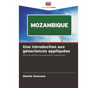 Une introduction aux géosciences appliquées: Une introduction aux géosciences appliquées