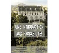 Une introduction aux probabilités Cours et exercices corrigés - Moral Del - Ellipses - broché - Etude
