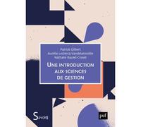 Une introduction aux sciences de gestion - Patrick Gilbert - Puf - broché - Guide