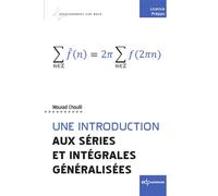 Une introduction aux séries et intégrales généralisées - Mourad Choulli - Edp Sciences - broché - Scolaire / Universitaire