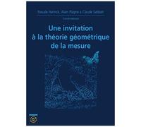 Une Invitation À La Théorie Géométrique De La Mesure