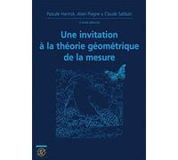 Une Invitation À La Théorie Géométrique De La Mesure