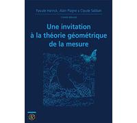 Une invitation à la théorie géométrique de la mesure Journées mathématiques X-UPS 2017 - Emmanuel Russ - Ecole Polytechnique Eds - broché - Manuel