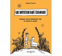 Une invitation dans ton monde: Chroniques d'une accompagnatrice d'ado en situation de handicap