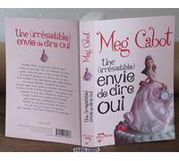 Une (irrésistible) envie de dire oui