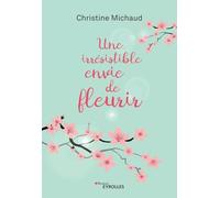 Une irrésistible envie de fleurir