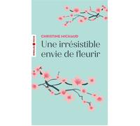 Une irrésistible envie de fleurir