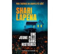 Une jeune fille sans histoires : thriller psychologique, nouveauté 2026, par Shari Lapena, l'autrice du Couple d'à côté