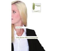 Une jeune fille si tranquille - André Dheyve - Muse Editions - broché - Roman