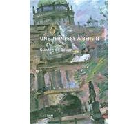 Une jeunesse à Berlin Bilan provisoire 1926-1950 - Günter de Bruyn - Rue D'ulm Eds - broché - Roman