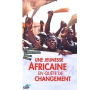 Une Jeunesse Africaine en Quete de Changement