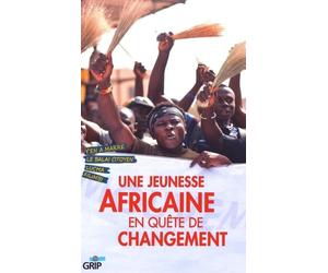 Une Jeunesse Africaine en Quete de Changement